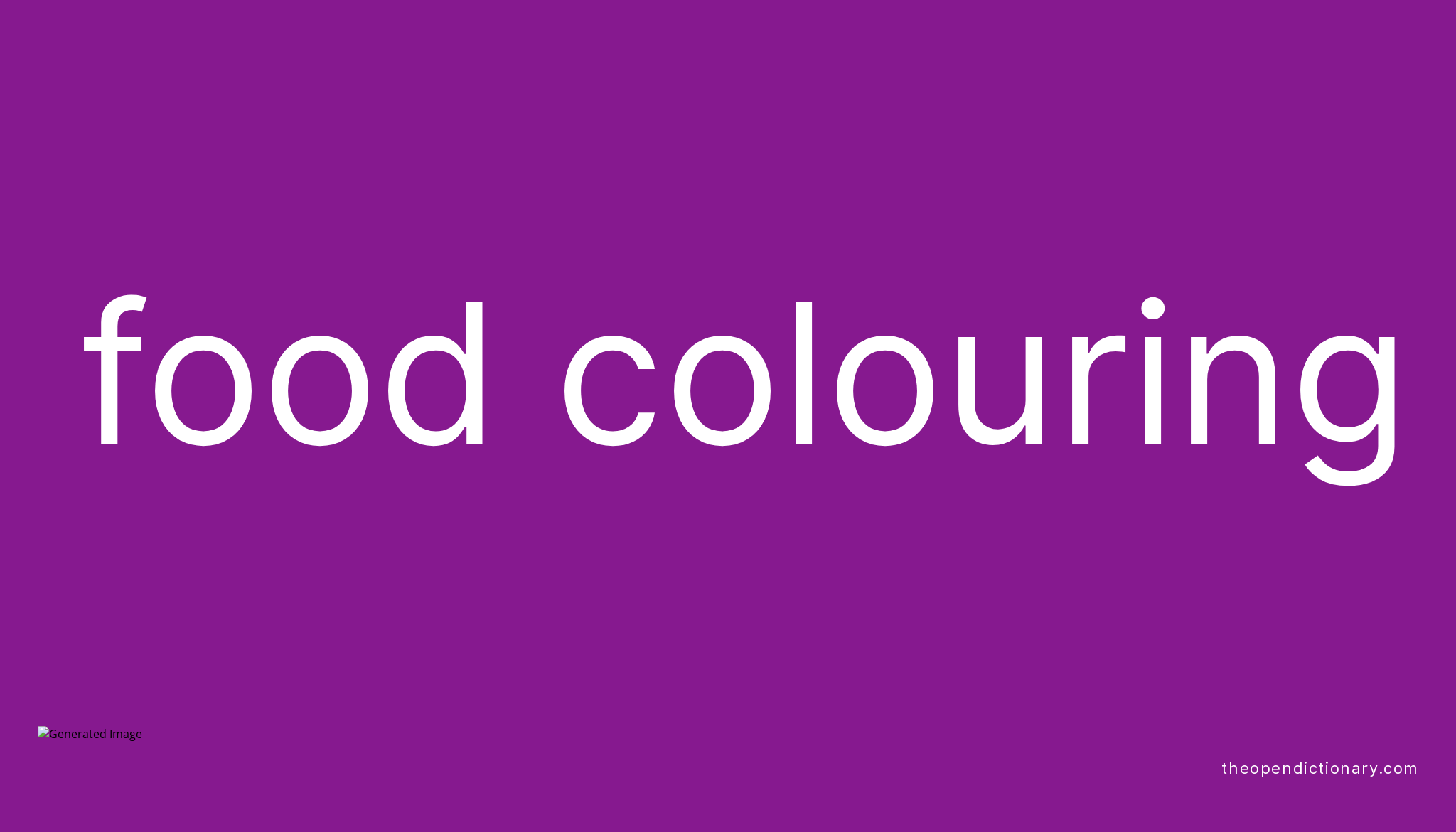 food-colouring-meaning-of-food-colouring-definition-of-food-colouring-example-of-food